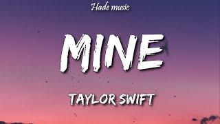 Taylor Swift - Mine (Lyrics)