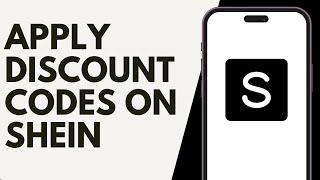 How to Apply Discount Codes on Shein