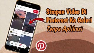 Cara Mendownload Video Di Pinterest Tanpa Aplikasi