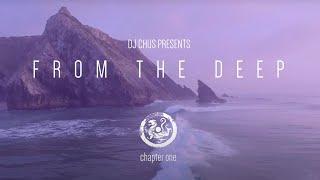 CHUS | FROM THE DEEP Chapter One | Redolent Music