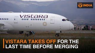 Vistara takes off one last time before merger with Air India | DD India