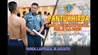 PANTUKHIRDA CABA CATA TNI AL TA 2023 Gel II PANDA LANTAMAL III JAKARTA