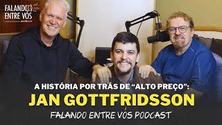 JAN GOTTFRIDSSON - UMA HISTÓRIA DE COMPANHEIRISMO | Falando Entre Vós Podcast #002