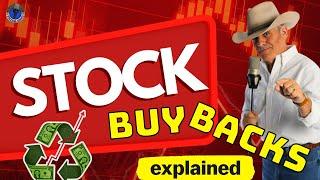 Stock Buybacks Explained