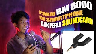 cara pasang mic bm 8000 ke smartphone? emang bisa ? ini caranya ! #micbm8000