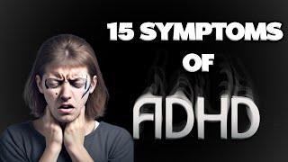 15 Common Symptoms of ADHD in Adults