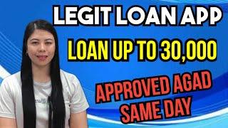 GRABE! APPROVE AGAD sa LOAN APP na ito! up to 30,000 pesos daw ang pwedeng MA-LOAN?