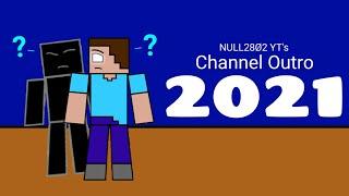 NULL28Ø2 YT's Channel Outro 2021