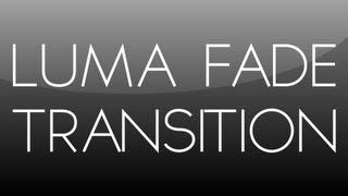 After Effects Tutorial: Luma Fade Transition