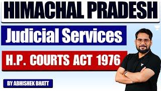 Himachal Pradesh Judiciary 2024 | H.P. Courts Act 1976 | Part-2 | Abhishek Bhatt