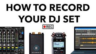 How To Record Your DJ Set - The Complete Guide!