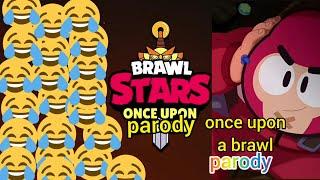 brawlstars once upon a brawl animation parody!