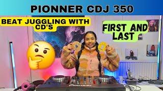 How to beat  juggling with CD'S   On Pioneer CDJ 350. first time in my life..