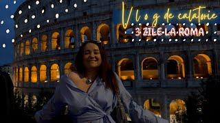 Vlog de calatorie: 3 zile la Roma | prima oara in Roma si Vatican