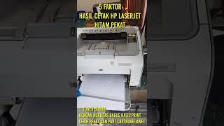 Trik Supaya Hasil Cetak HP Laserjet Hitam Pekat