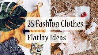 25 Most Beautiful Fashion Flatlay Ideas