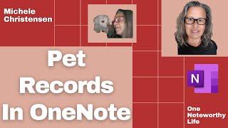 Pet records in OneNote | Have pet's entire history with you on your phone | Digital organization