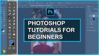 Adobe Photoshop Basics Tutorial for beginners made simple