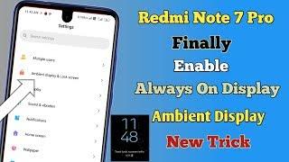 Redmi Note 7 Pro Finally Enable Always On Display(Ambient Display)
