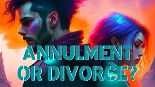 Annulment of Marriage or Divorce?