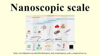 Nanoscopic scale