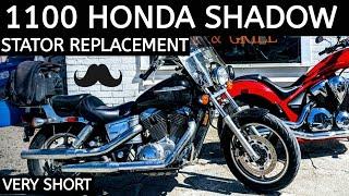 1100 Honda Shadow needs a new Stator!