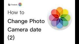 How to change photo camera date on Mac 2?