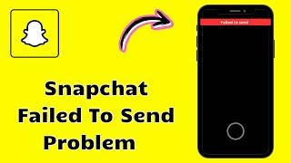 How to Fix Snapchat Failed to Send Problem in iPhone