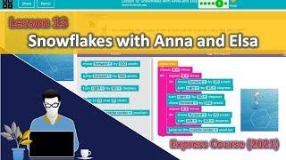 EP13. lesson 13 Snowflakes with Anna and Elsa ลูปซ้อนลูป Frozen | สอน code.org : Express Course 2021