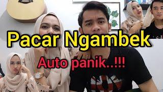 PACAR NGAMBEK || AUTO PANIK..!!