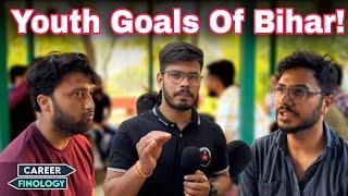 Youths of Bihar || Aspirants Talks About their Goals & Present Govt. in Bihar || Career Finology
