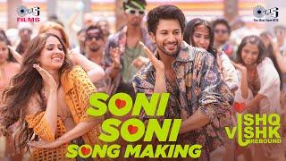 Soni Soni Song - Behind The Scenes | Ishq Vishk Rebound | Rohit Saraf, Pashmina Roshan