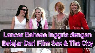 belajar bahasa inggris melalui film sex and the city part 8