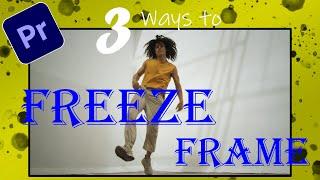 3 Easy ways to FREEZE FRAME in Adobe Premiere Pro cc 2021 | Hindi Tutorial