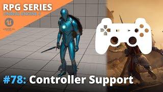 Unreal Engine 5 RPG Tutorial Series - #78: Controller Support