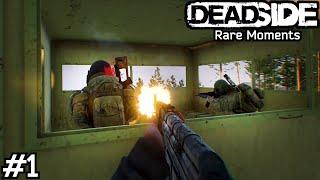 Rare Deadside Moments #1