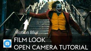 How to Get the Film Look: Open Camera Tutorial & VN Tutorial