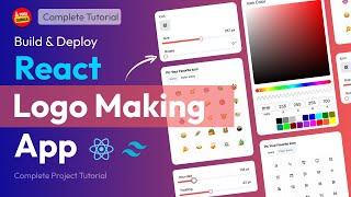 Build React Logo Making App | React Js Full Course Project Tutorial | React, Tailwindcss