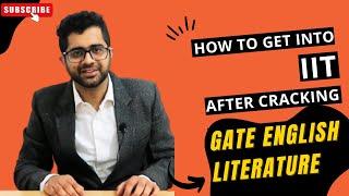 How To Get Into IIT After Cracking GATE English Literature | Job Opportunities ?