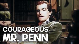 Courageous Mr. Penn | Historical Drama