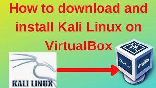 How to download and install Kali Linux on VirtualBox Step by Step