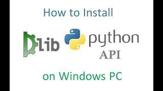 Install Dlib Python API on Windows PC