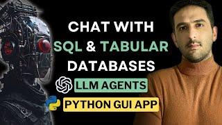 Chat with SQL and Tabular Databases using LLM Agents (DON'T USE RAG!)