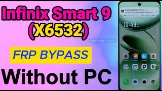 Infinix Smart 9 X6532 Frp Bypass Android 14 UNLOCK 2024 Security Without PC FREE #GSMSANJOY