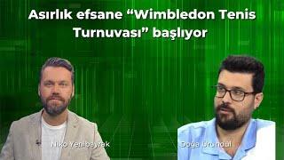 Asırlık efsane “Wimbledon Tenis Turnuvası” başlıyor - Niko Yenibayrak ile söyleşi