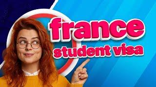 How to Get a France Student Visa? application process, fee, requirements