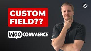 How to Create & Display WooCommerce Custom Fields & Taxonomies