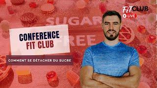 COMMENT SE DÉTACHER DU SUCRE - Alex Meylan -  Fit club