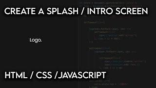Create an Animated Website Intro / Splash Screen With HTML /CSS / JavaScript
