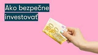 Ako bezpečne investovať? 